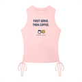 FIRST SERVE. THEN COFFE.  Women’s Drawstring Tank Top